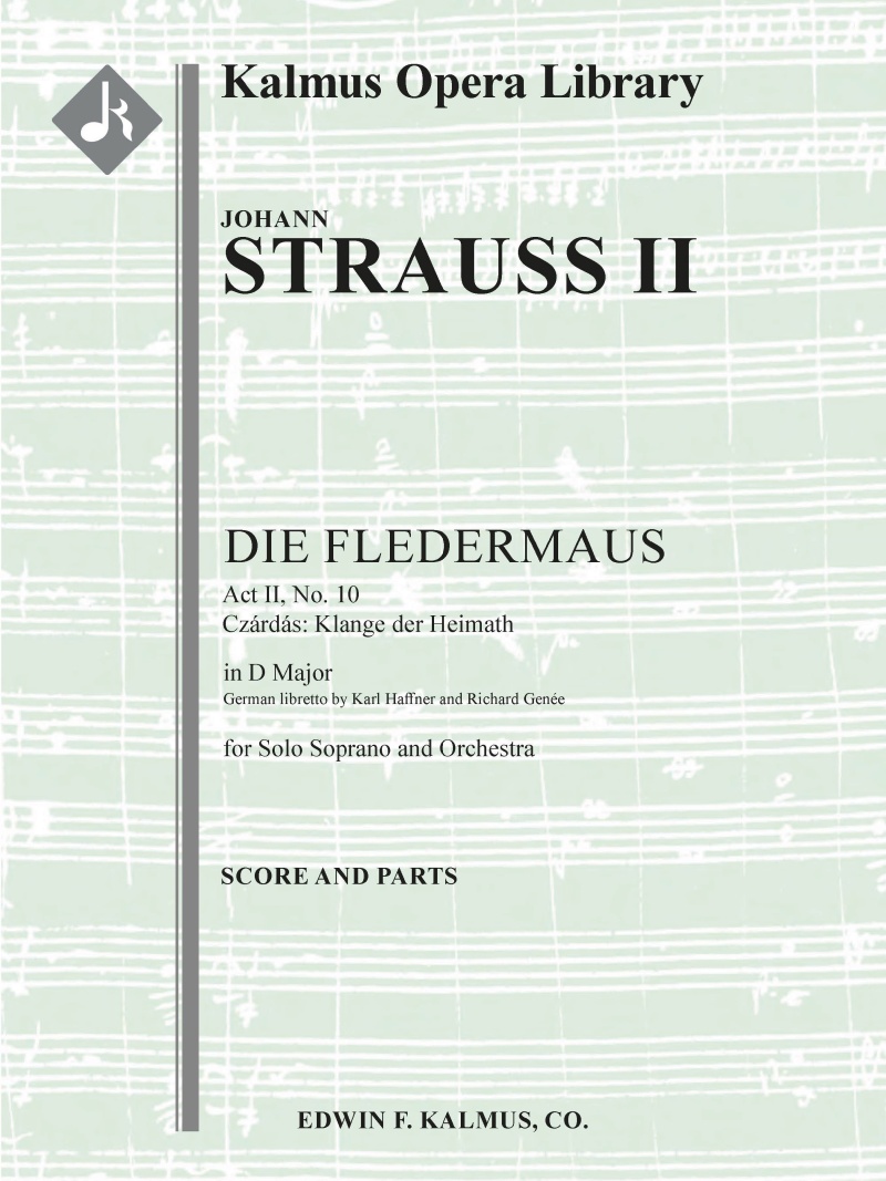 Die Fledermaus, No. 10 Act Ii, Czardas: Klange Der Heimath (Soprano) Conductor Score & Parts