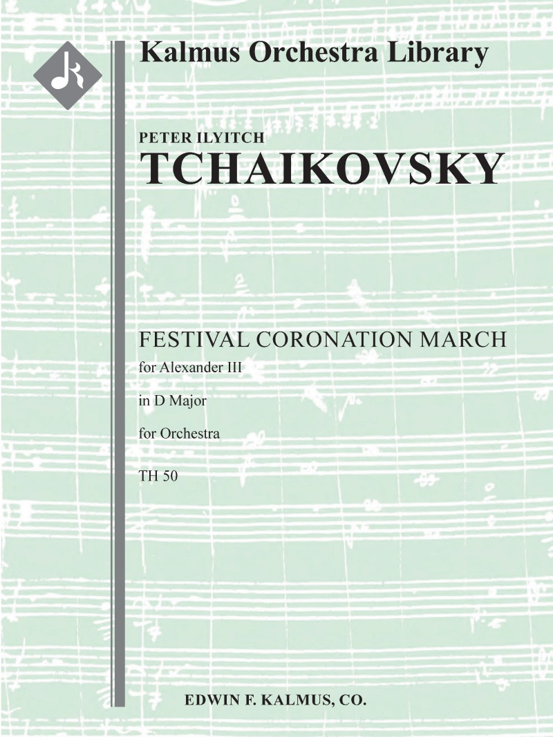 Festival Coronation March For Alexander Iii In D, Th 50 Conductor Score