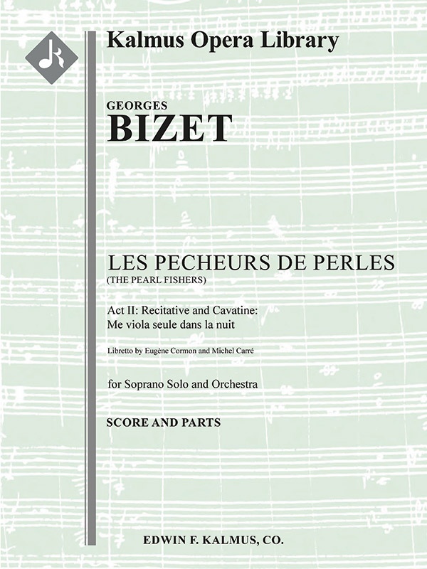 Pecheurs De Perles, Les (The Pearl Fishers): Act Ii, Recitative Et Cavatine: Me Voila Seule Dans La Nuit (Soprano) Conductor Score & Parts