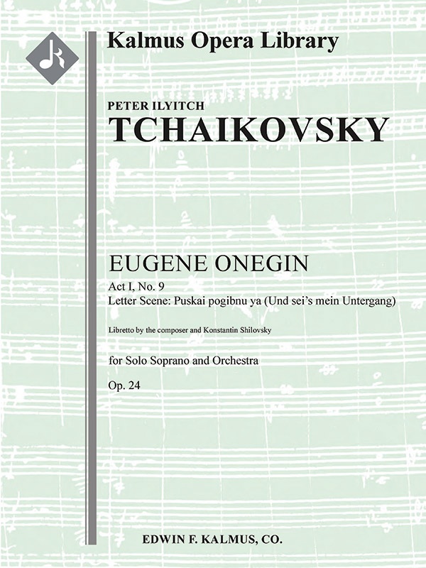 Eugene Onegin, Op. 24: Letter Scene: Und Sei's Mein Untergang (Act I, No. 9; Soprano) Score And Parts