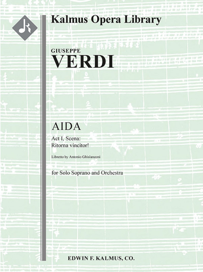 Aida: Act I, Scena: Ritorna Vincitor (Soprano) Full Score