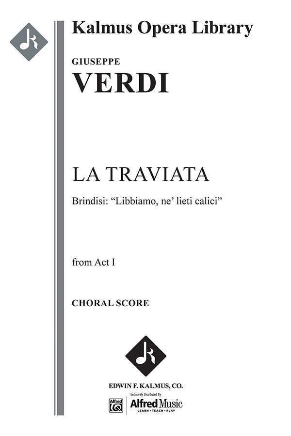 La Traviata, Act I, Brindisi: "Libbiamo, Ne' Lieti Calici." (Excerpt) Conductor Score