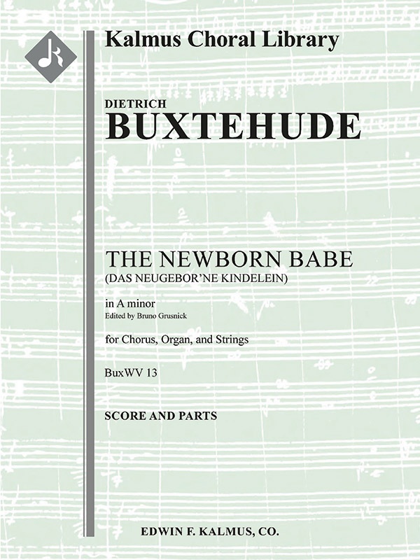 Das Neugeborne Kindelein, Buxwv 13 (The Newborn Babe) Conductor Score & Parts