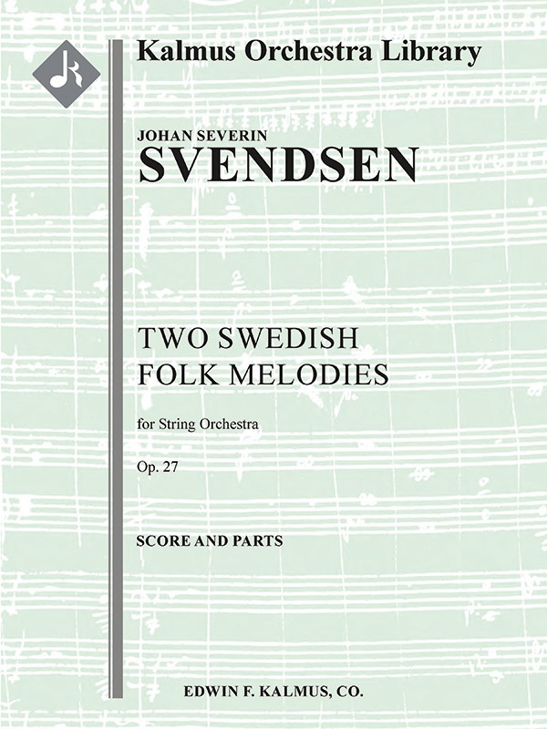 Two Swedish Folk Melodies, Op. 27 Conductor Score & Parts