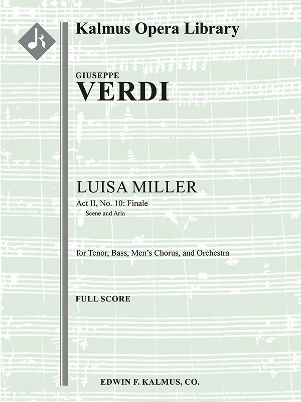 Luisa Miller; Act Ii, Finale: (Includes Quando Le Sere Al Placido) Conductor Score