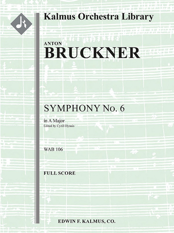 Symphony No. 6 In A Major, Wab 106 (Revised) Full Score