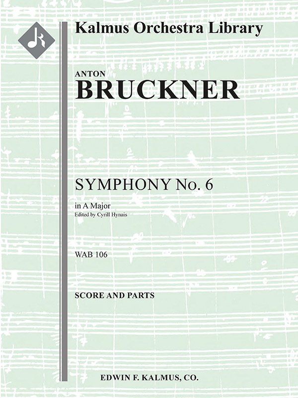 Symphony No. 6 In A Major, Wab 106 (Revised) Score And Parts
