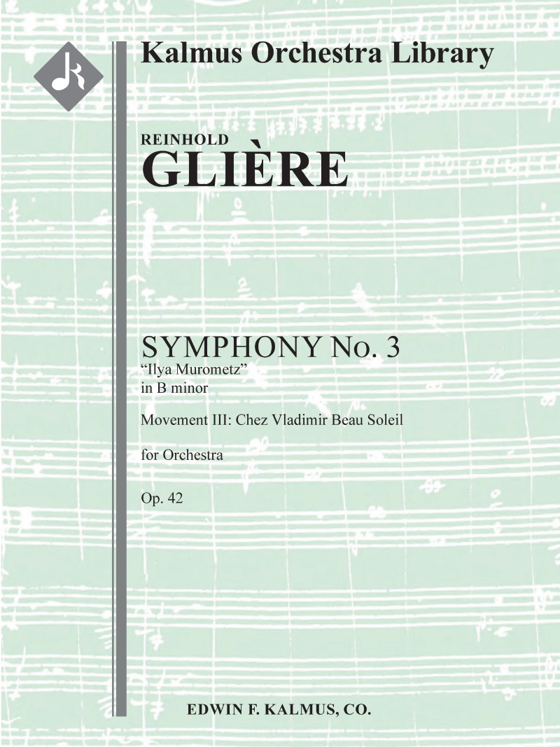 Symphony No. 3 'Ilya Murometz' In B Minor, Op. 42: Movement Iii Conductor Score