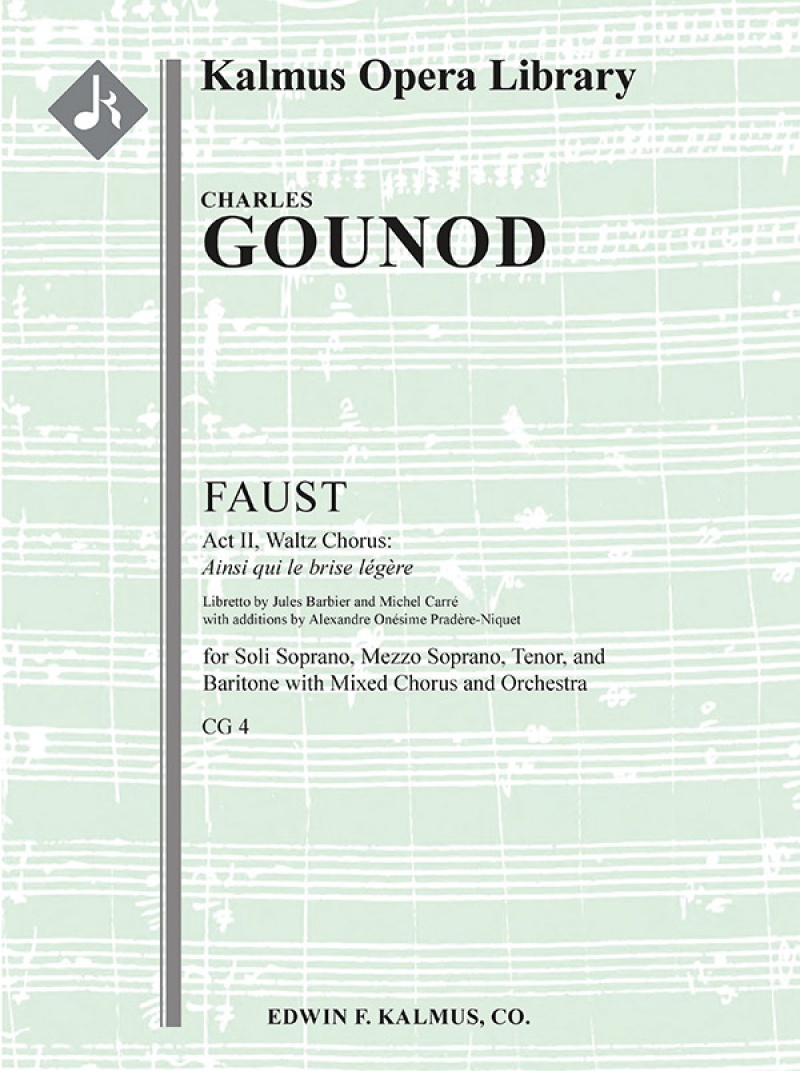 Faust, Cg 4: Act Ii, Waltz Chorus: Ainsi Qui Le Brise Legere Conductor Score & Parts