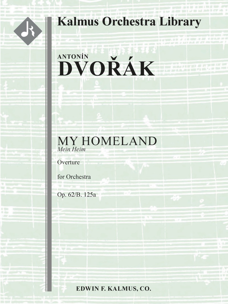 My Homeland, Overture, Op. 62/B. 125A (Mein Heim) Conductor Score