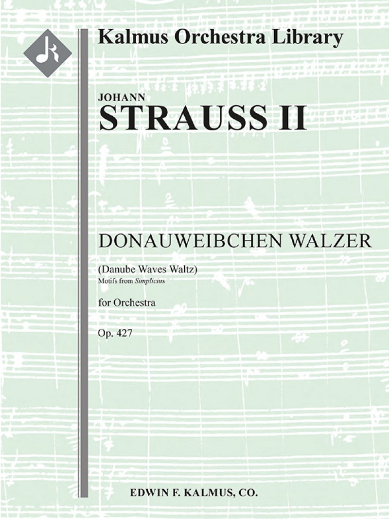 Donauweibchen Walzer, Op. 427 (Danube Waves Waltz; Motifs From Simplicius) Condensed Score