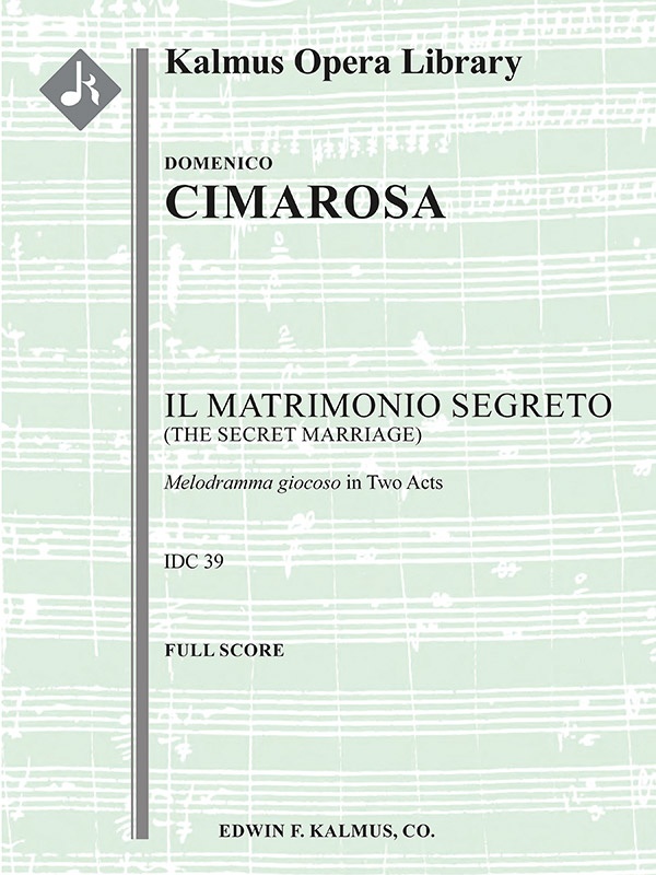 Il Matrimonio Segreto (The Secret Marriage, Complete) Conductor's Score