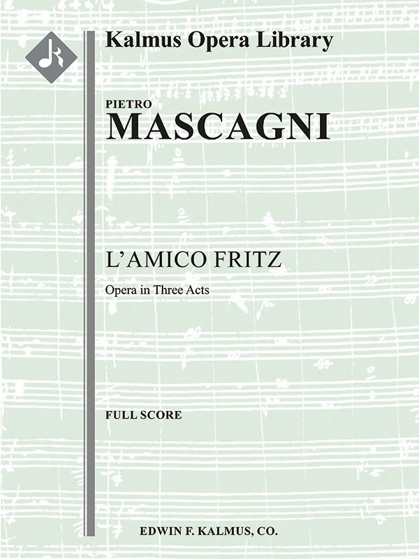 L'amico Fritz: Opera In Three Acts Conductor Score