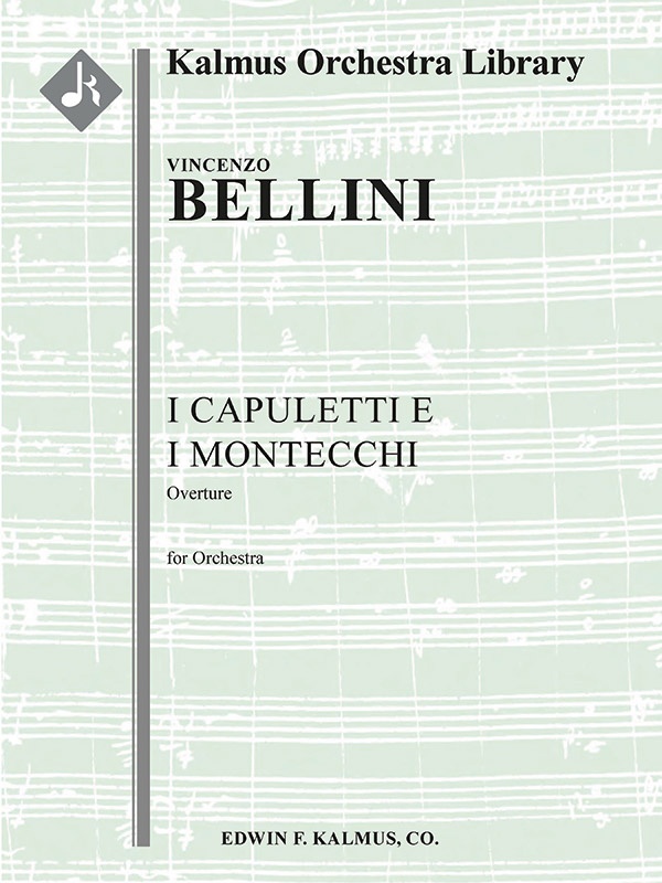 I Capuletti E I Montecchi: Overture (Romeo And Juliet) Conductor Score