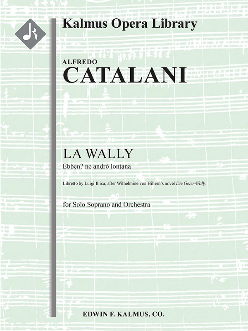 Wally, La: Ebben? Ne Andro Lontana (Soprano) Conductor Score & Parts
