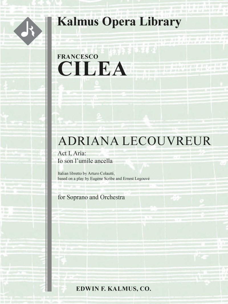Adriana Lecouvreur: Act I, Aria: Io Son L'umile Ancella (Soprano) Conductor Score