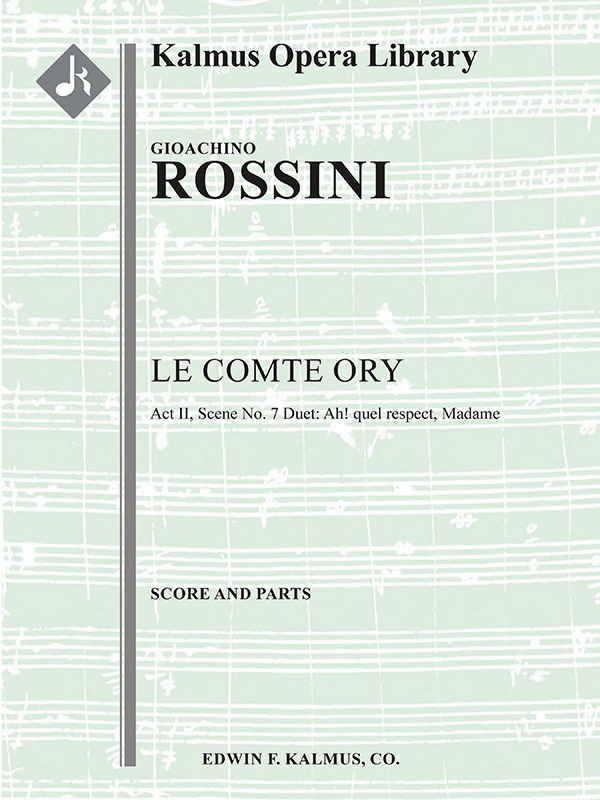 Le Comte Ory: Act Ii, Scene 7 Duet: Ah Quel Respect, Madame (Soprano, Tenor) (Excerpt) Conductor Score & Parts