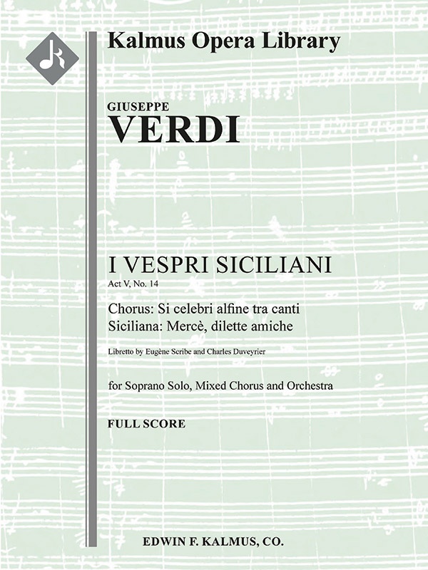 I Vespri Siciliani: Act V, No. 14; Chorus And Siciliana: Merce, Dilette Amiche (Soprano) Conductor Score