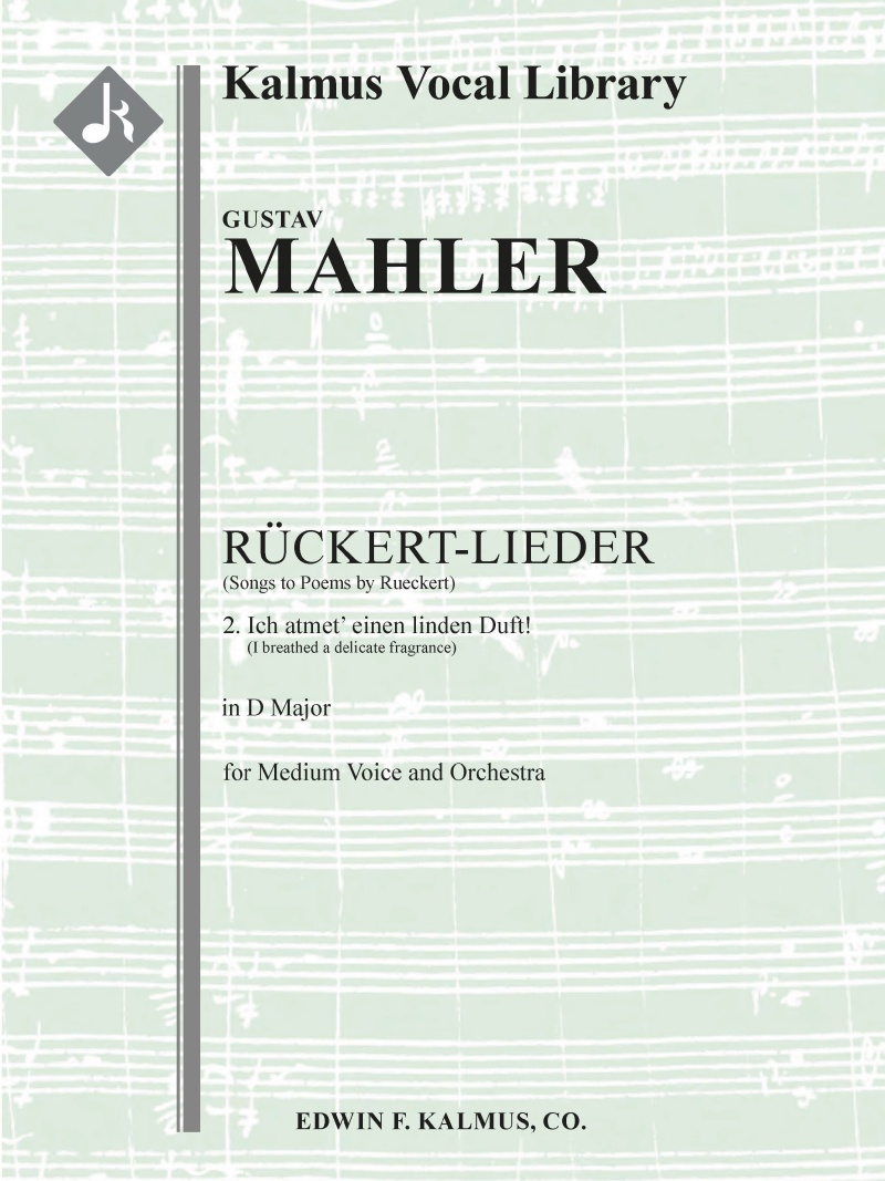 Songs To Poems By Rueckert; No. 2: Ich Atmet' Einen Linden Duft!, Medium Voice (D, Original Key) Conductor Score & Parts