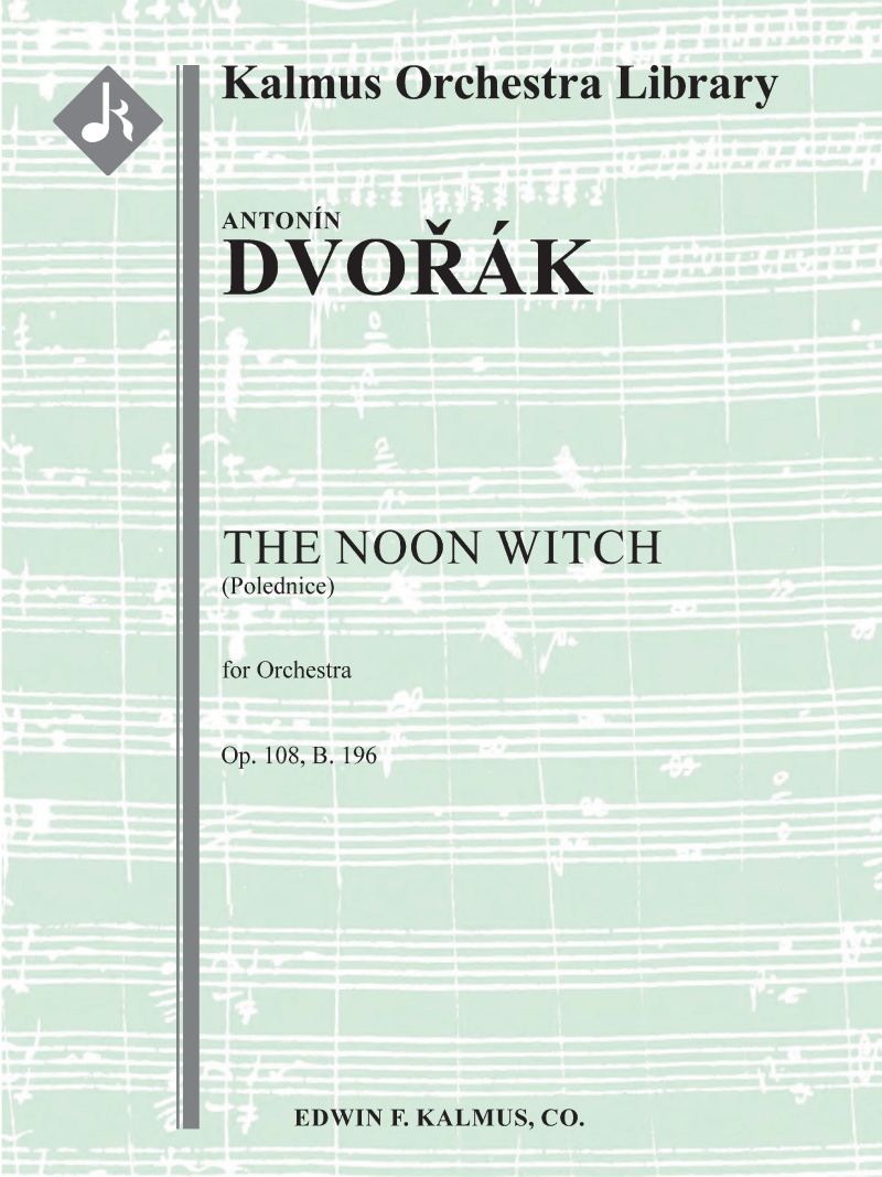Noon Witch, The (Polednice, Op. 108, B. 196) Conductor Score