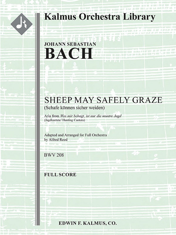 Sheep May Safely Graze (Schafe Konnen Sicher Weiden) From Was Mir Behagt, Ist Nur Die Muntre Jagd (Jagdkantate/ Hunting Cantata), Bwv 208 Full Score