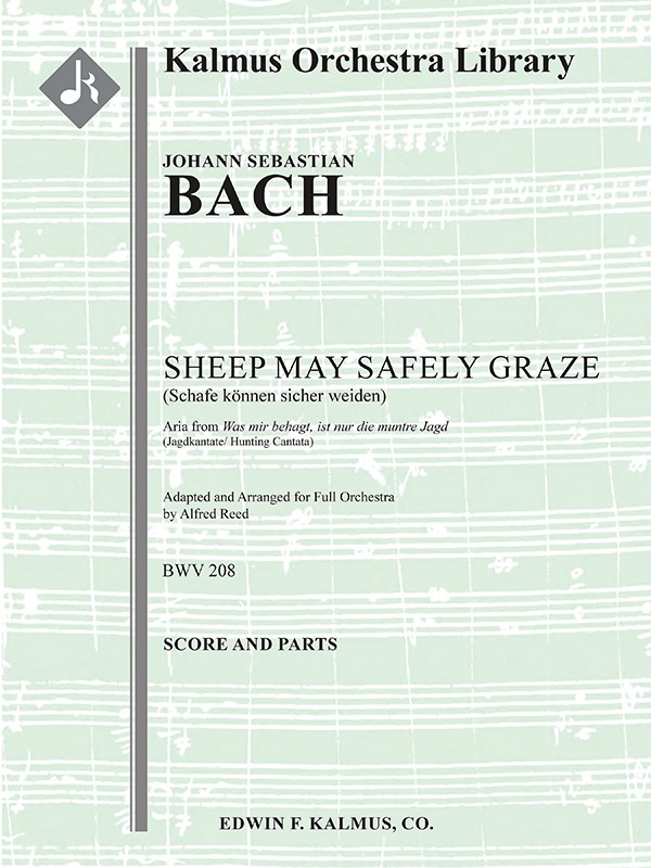 Sheep May Safely Graze (Schafe Konnen Sicher Weiden) From Was Mir Behagt, Ist Nur Die Muntre Jagd (Jagdkantate/ Hunting Cantata), Bwv 208 Conductor's Score And Parts