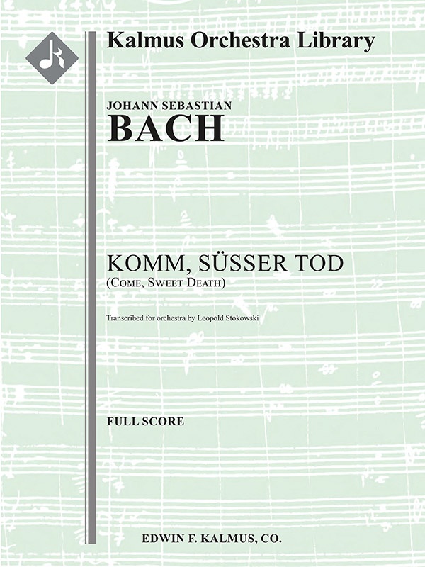Komm Susser Tod, Bwv 478 (Come, Sweet Death) Conductor Score