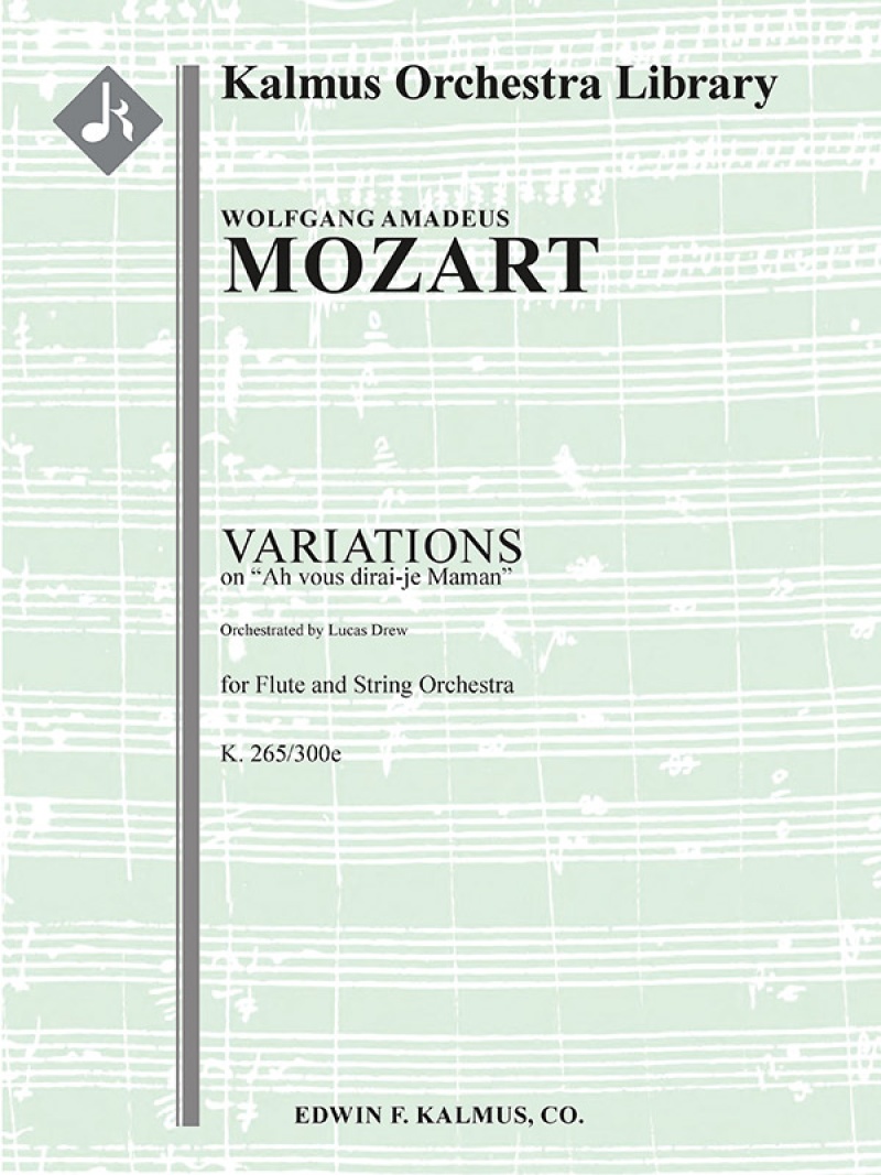 Variations On "Ah Vous Dirai-Je Maman," K. 265/300E Conductor Score & Parts
