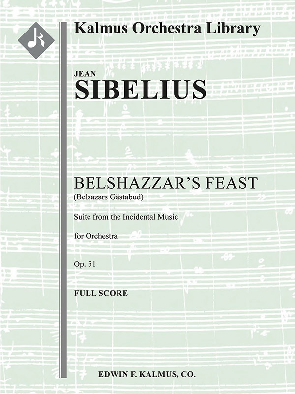 Belsazars Gaestabud, Suite From The Incidental Music, Op. 51 (Belshazzar's Feast) Conductor Score