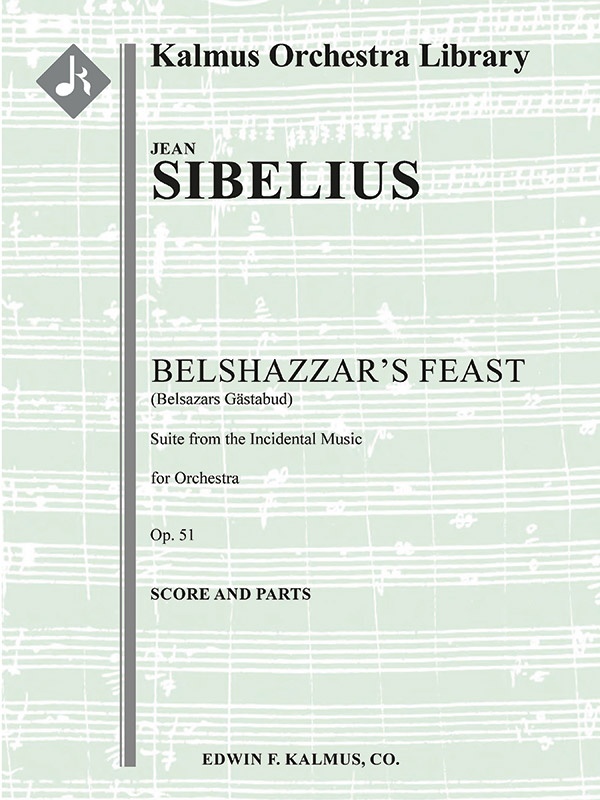 Belsazars Gaestabud, Suite From The Incidental Music, Op. 51 (Belshazzar's Feast) Conductor Score & Parts