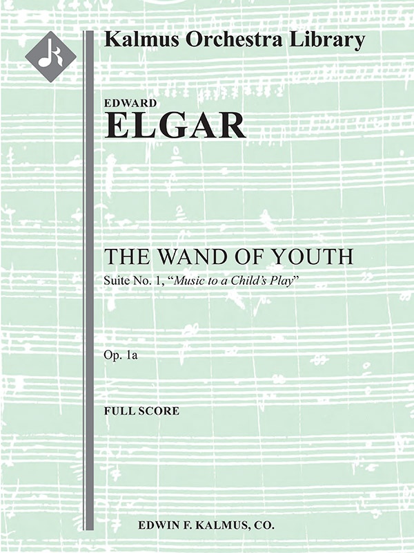 The Wand Of Youth: Suite No. 1, Op. 1A (Music To A Child's Play) Conductor Score
