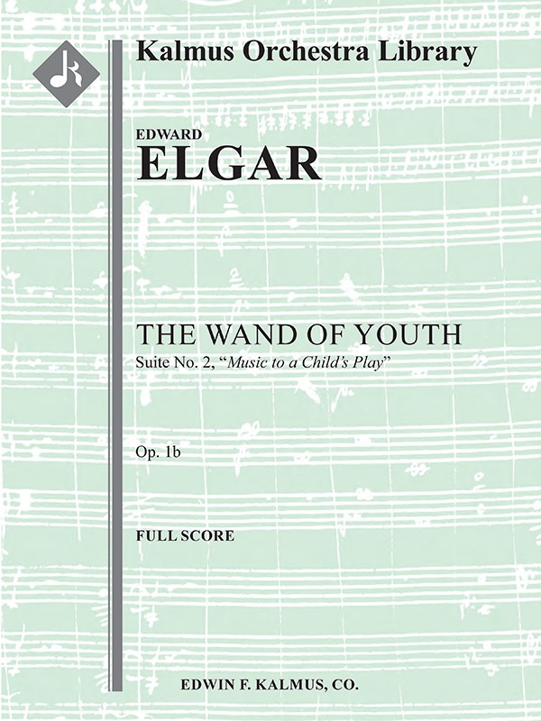 The Wand Of Youth: Suite No. 2, Op. 1B (Music To A Child's Play) Conductor Score