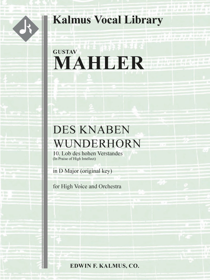 Des Knaben Wunderhorn, No. 10: Lob Des Hohen Verstandes, Gmw 33, High Voice (D, Original Key) Conductor Score