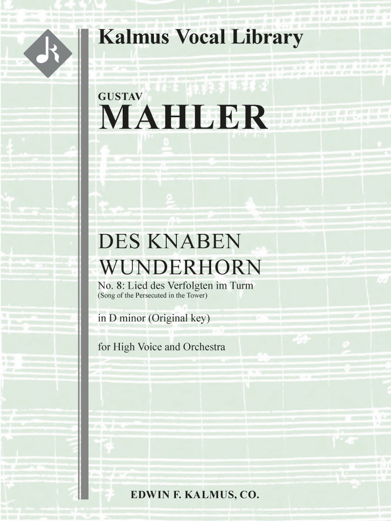 Des Knaben Wunderhorn, No. 8: Lied Des Verfolgten Im Turm, Gmw 34, High Voice (D Minor, Original Key) Conductor Score & Parts