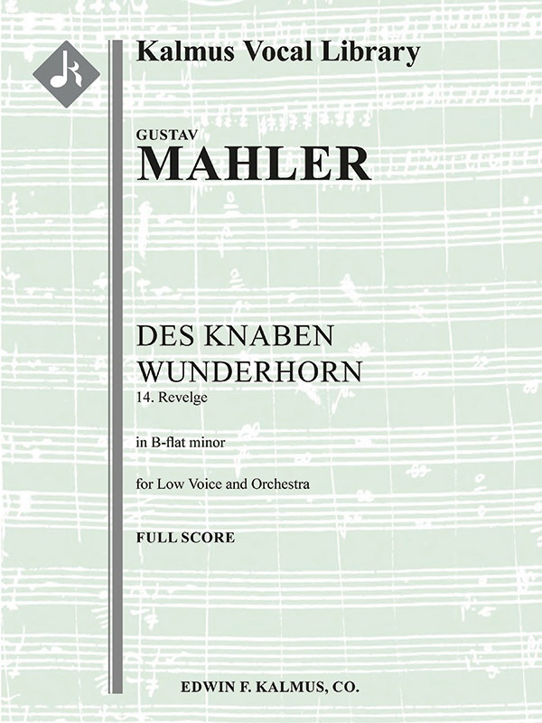 Des Knaben Wunderhorn; No. 14: Revelge, Low Voice (B-Flat Minor, Transposed) Conductor Score