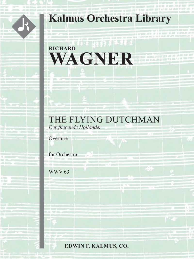Der Fliegende Hollaender (The Flying Dutchman): Overture (Original Version) Conductor Score & Parts