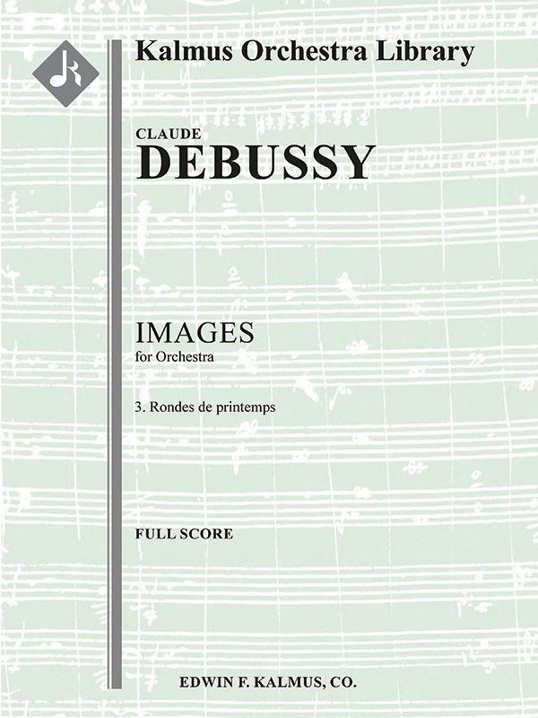 Images Pour Orchestre - No. 3: Rondes De Printemps Conductor Score