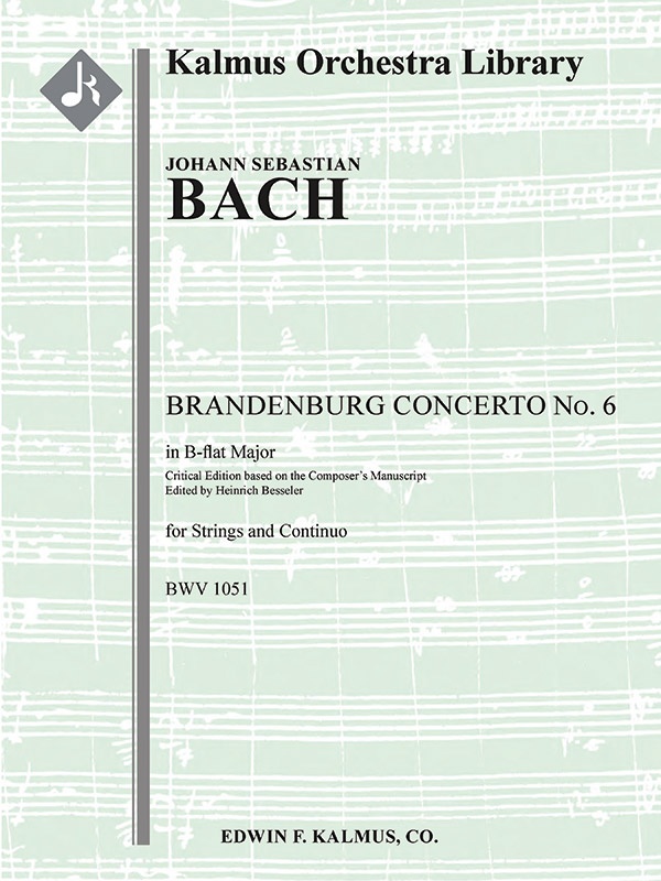 Brandenburg Concerto No. 6 In B-Flat, Bwv 1051 (Critical Edition) Full Score