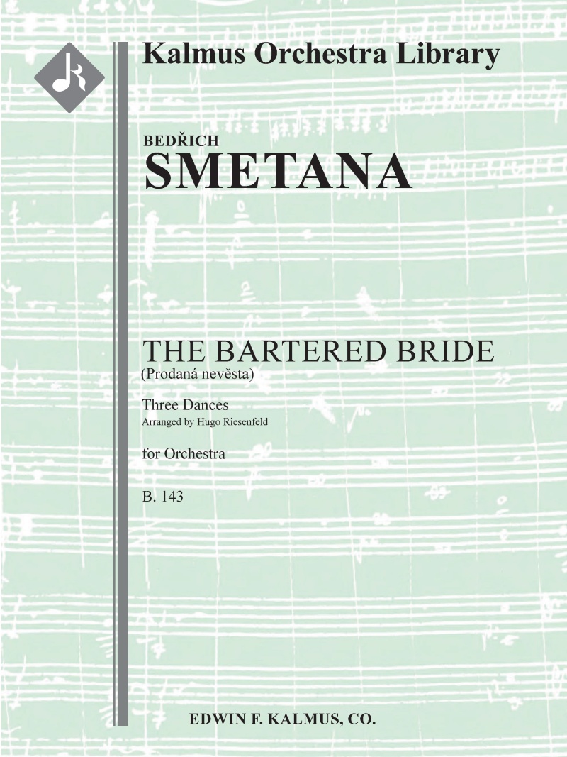 Bartered Bride, The, B. 143: Three Dances (Prodana Nevesta) Conductor Score