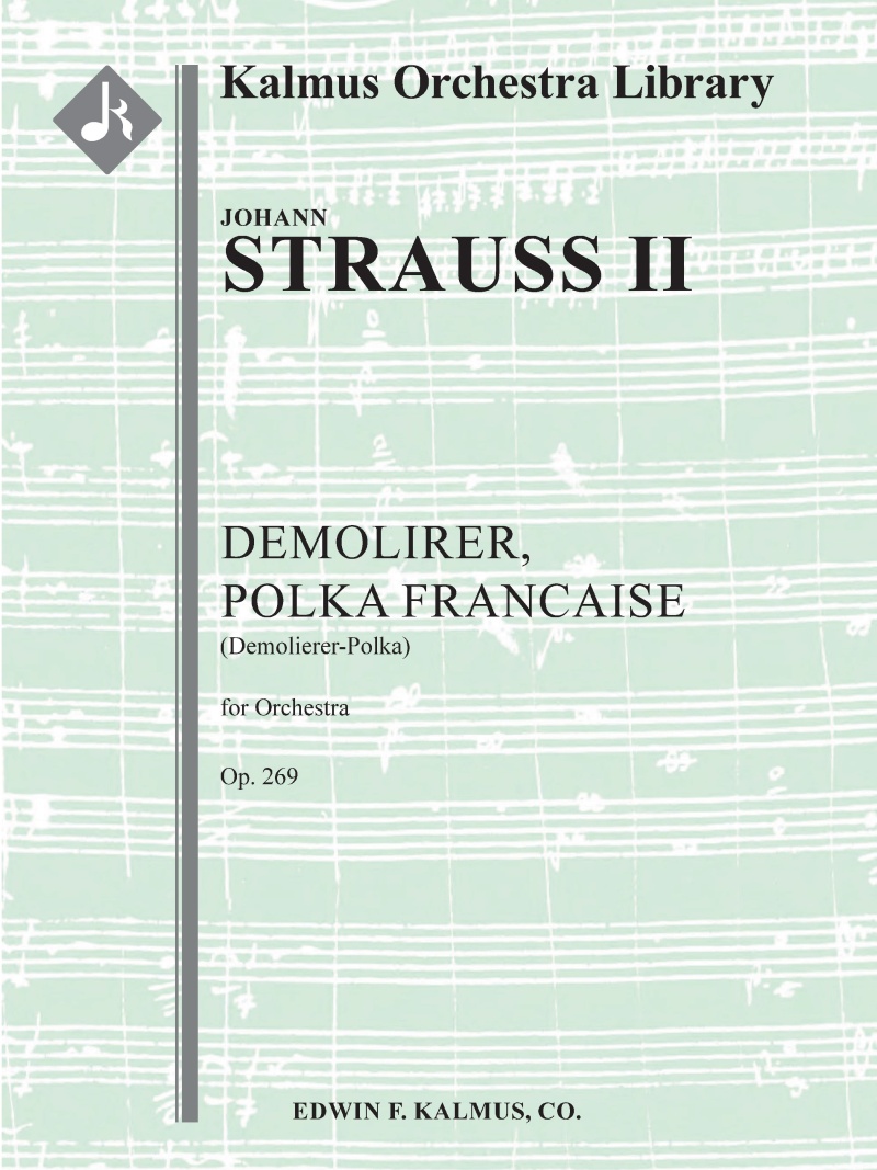 Demolirer, Polka Francaise, Op. 269 (Demolierer-Polka) Conductor Score & Parts