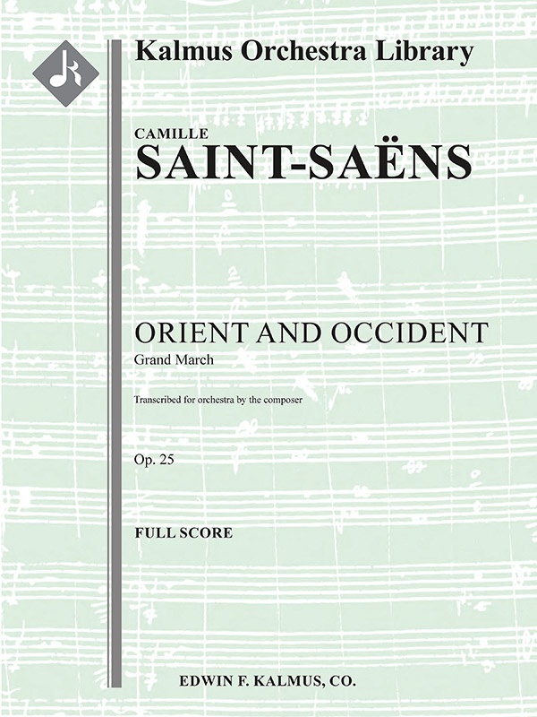 Orient And Occident March, Op. 25 (Composer's Transcription) Conductor Score