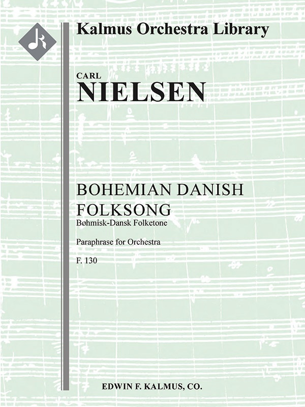 Bohemian Danish Folksong, F. 130: Paraphrase (Boehmisk Dansk Foktetone) Score And Parts