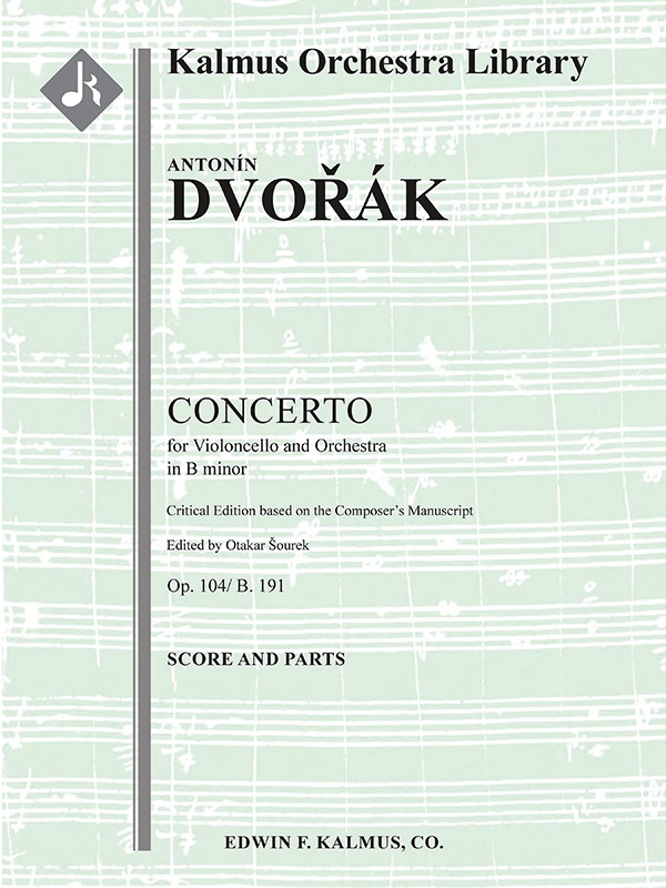Concerto For Cello In B Minor, Op. 104/B. 191 (Critical Edition) Conductor's Score And Parts