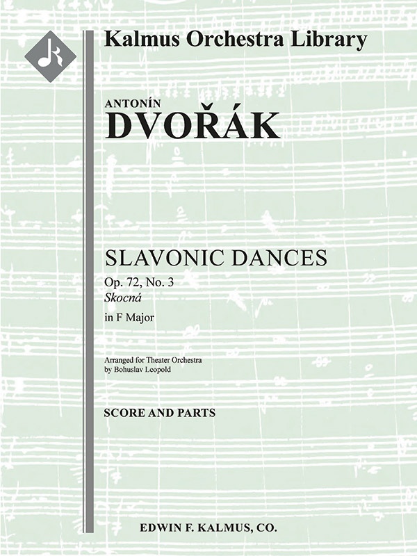 Slavonic Dances, Op. 72/B. 147: No. 3 In F (Skocna) Score & Parts