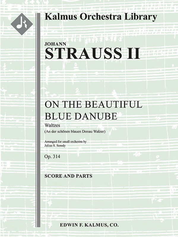 An Der Schoenen, Blauen Donau Walzer, Op. 314 (On The Beautiful Blue Danube Waltzes) Conductor Score & Parts