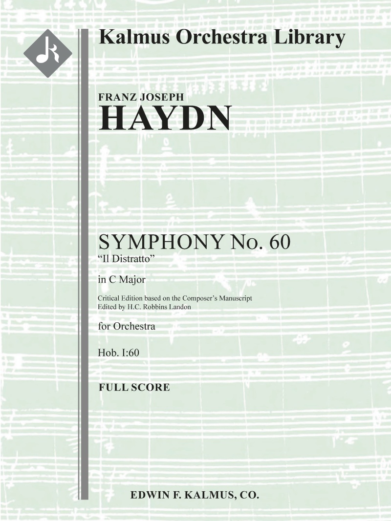 Symphony No. 60 In C 'Il Distratto' (Hob. I:60; Critical Ed.) Conductor Score