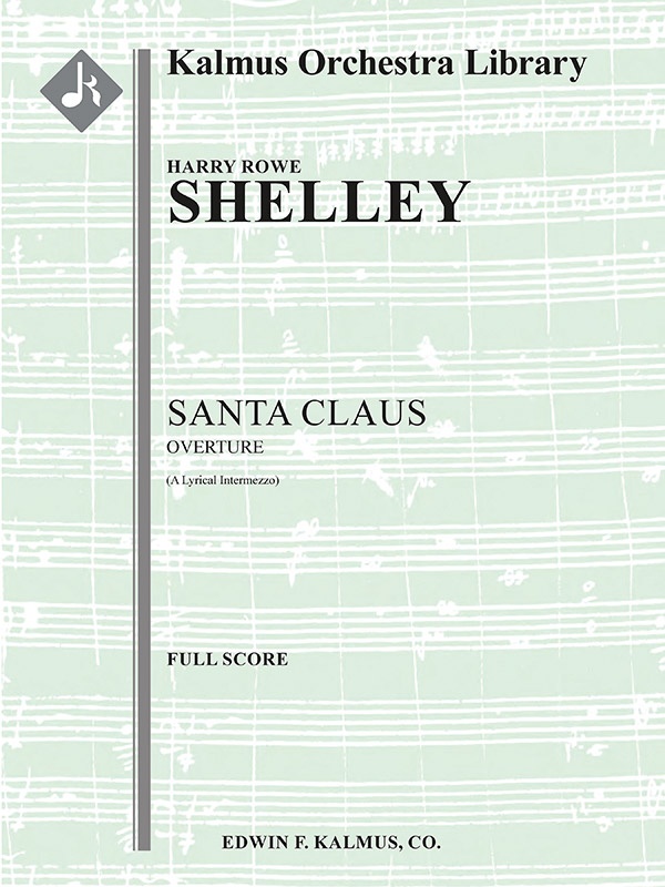 Santa Claus Overture (A Lyrical Intermezzo) Conductor Score