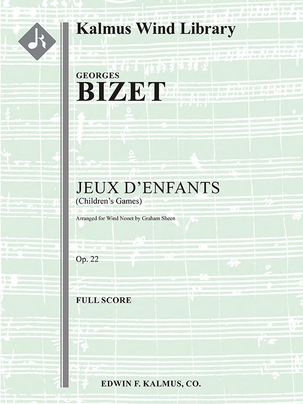 Jeux D'enfants (Children's Games), Op. 22 For Wind Nonet Conductor's Score