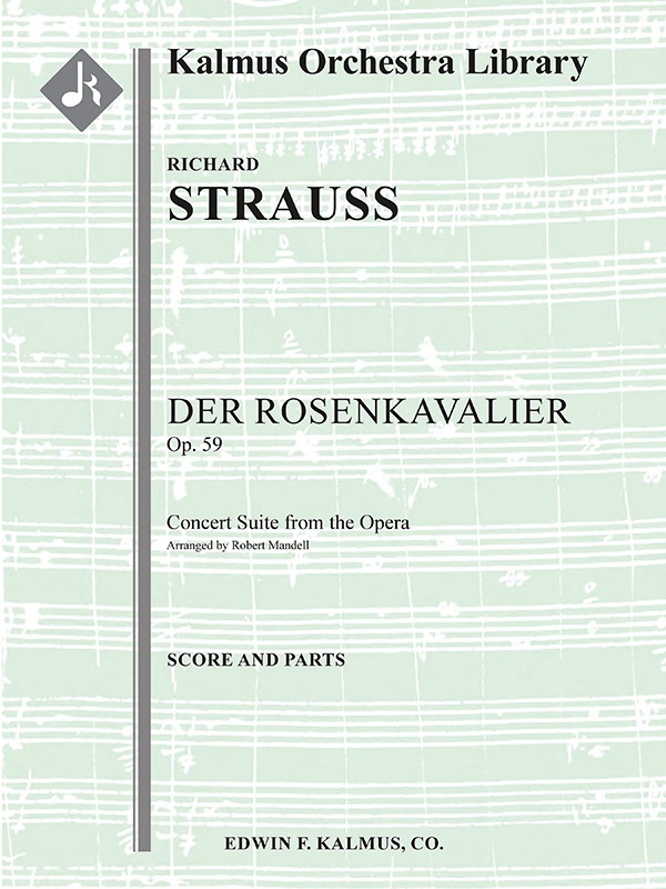 Der Rosenkavalier, Op. 59: Concert Suite Conductor Score & Parts