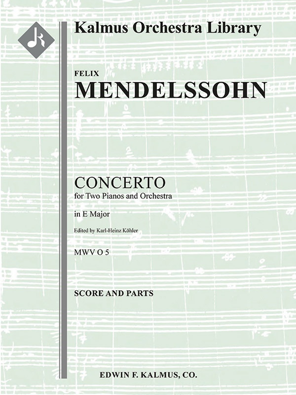 Concerto For Two Pianos And Orchestra In E (No. 1), Mwv O 5 Score And Parts